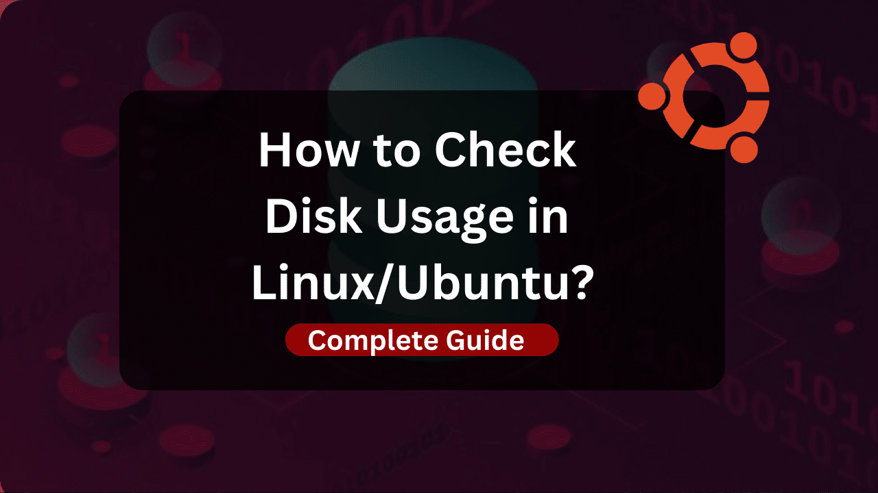 How to Check Disk Usage in Linux/ Ubuntu?