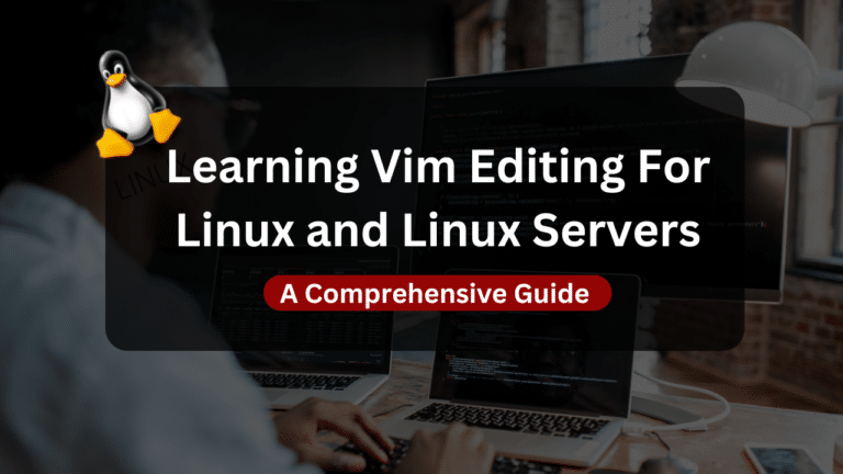 Learning Vim Editing For Linux and Linux Servers