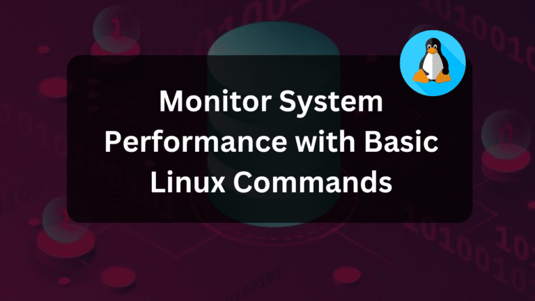 Monitor System Performance with Basic Linux Commands