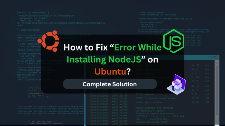 How to Fix “Error While Installing NodeJS” on Ubuntu?