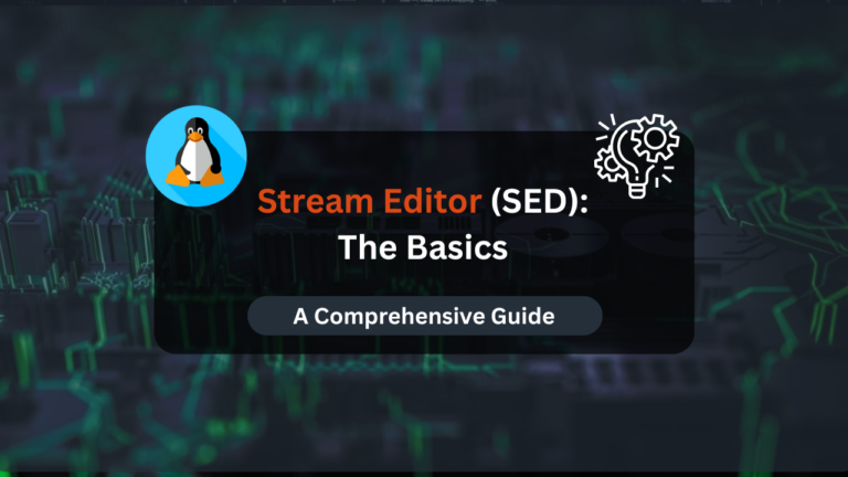 Stream Editor (SED): The Basics
