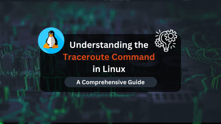 Understanding the Traceroute Command in Linux