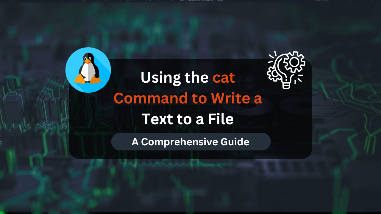 How to Use the cat Command to Write a Text to a File