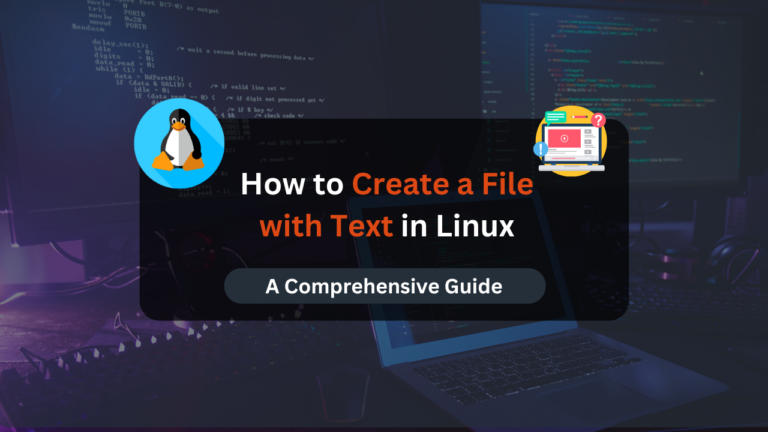 How to Create a File with Text in Linux