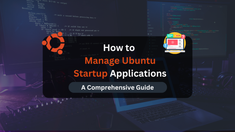 Managing Ubuntu Startup Applications